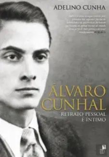 Álvaro Cunhal: Retrato Pessoal e Íntimo