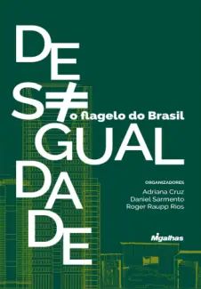 Desigualdade: O Flagelo do Brasil