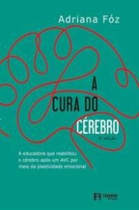 urlimagens.elivros.info2FAdriana Foz2FBaixar Livro a Cura do Cerebro Adriana Foz Em Epub Pdf Mobi Ou Ler Online medium