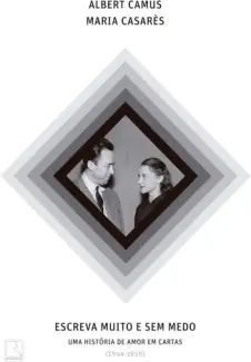 Escreva Muito e sem Medo: Uma História de amor em Cartas