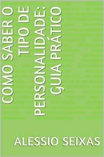 Como Saber o Tipo de Personalidade: Guia Prático