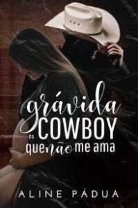 urlimagens.elivros.info2FAline Padua2FBaixar Livro Gravida do Cowboy que Nao Me Ama Aline Padua Em Epub Pdf Mobi Ou Ler Online medium