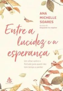 urlimagens.elivros.info2FAna Michelle Soares2Fbaixar livro entre lucidez esperanca ana michelle soares em epub pdf mobi ou ler online medium