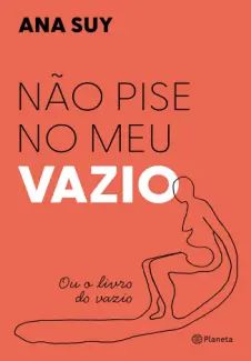 Não Pise no Meu Vazio
