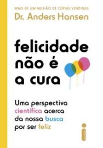 urlimagens.elivros.info2FAnders Hansen2Fbaixar livro felicidade nao cura anders hansen em epub pdf mobi ou ler online medium