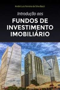 urlimagens.elivros.info2FAndre Bacci2FBaixar Livro Introducao Aos Fundos de Investimento Imobiliario Andre Bacci Em Epub Pdf Mobi Ou Ler Online medium