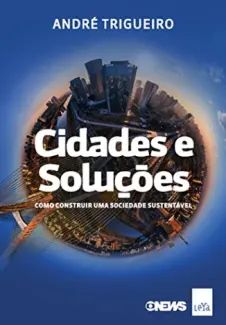 Cidades e Soluções: Como Construir uma Sociedade Sustentável