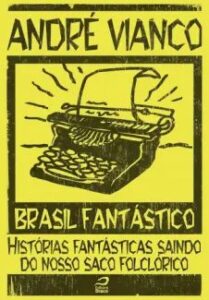 urlimagens.elivros.info2FAndre Vianco2Fbaixar livro brasil fantastico historias fantasticas saindo do nosso saco folclorico andre vianco em epub pdf mobi ou ler online medium