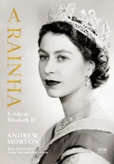 A Rainha: A Vida de Elizabeth II