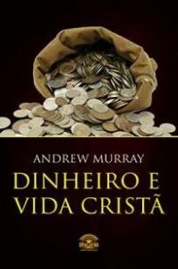 urlimagens.elivros.info2FAndrew Murray2FBaixar Livro Dinheiro e Vida Crista Financas a Luz da Biblia Andrew Murray Em Epub Pdf Mobi Ou Ler Online medium