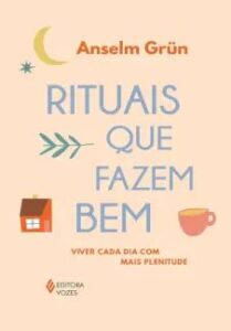 urlimagens.elivros.info2FAnselm Grun2Fbaixar livro rituais que fazem bem viver cada dia com mais plenitude anselm gruen em epub pdf mobi ou ler online medium