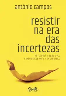 Resistir na era das Incertezas