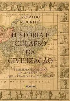 História e Colapso da Civilização
