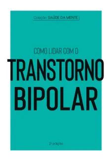 Como Lidar com o Transtorno Bipolar
