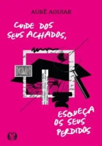 urlimagens.elivros.info2FAure Aguiar2Fbaixar livro cuide dos seus achados esqueca os seus perdidos aure aguiar em epub pdf mobi ou ler online medium
