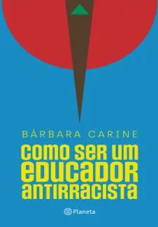 Como ser um Educador Antirracista