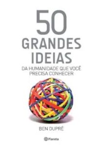urlimagens.elivros.info2FBen Dupre2Fbaixar livro 50 grandes ideias da humanidade que voce precisa conhecer ben dupre em epub pdf mobi ou ler online medium
