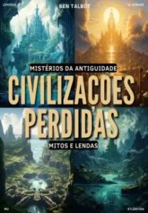 urlimagens.elivros.info2FBen Talbot2Fbaixar livro civilizacoes perdidas mitos lendas ben talbot em epub pdf mobi ou ler online medium