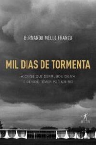 urlimagens.elivros.info2FBernardo Mello Franco2FBaixar Livro Mil Dias de Tormenta Bernardo Mello Franco Em Epub Pdf Mobi Ou Ler Online medium