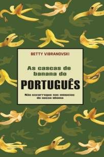 As Cascas de Banana do Português