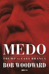 Medo: Trump Na Casa Branca