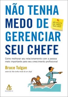 Não Tenha medo de Gerenciar seu Chefe