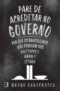 urlimagens.elivros.info2FBruno Garschagen2FBaixar Livro Pare de Acreditar No Governo Bruno Garschagen Em Epub Pdf Mobi Ou Ler Online medium