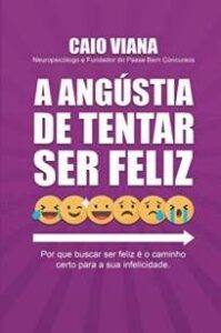 urlimagens.elivros.info2FCaio Viana2FBaixar Livro a Angustia de Tentar Ser Feliz Caio Viana Em Epub Pdf Mobi Ou Ler Online medium