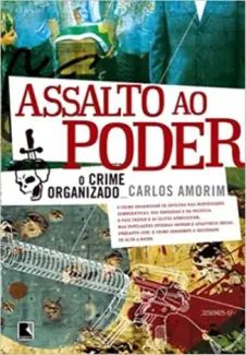 Assalto ao Poder: O Crime Organizado