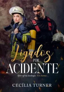 Ligados por Acidente: Spin-off da Duologia em Chamas