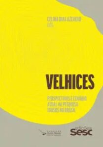 urlimagens.elivros.info2FCelina Dias Azevedo2Fbaixar livro velhices perspectivas cenario atual na pesquisa idosos no brasil celina dias azevedo em epub pdf mobi ou ler online medium
