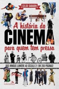 A História do Cinema para Quem Tem Pressa
