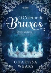 urlimagens.elivros.info2FCharissa Weaks2Fbaixar livro coletor de bruxos witch walker vol 1 charissa weaks em epub pdf mobi ou ler online medium