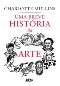 urlimagens.elivros.info2FCharlotte Mullins2Fbaixar livro uma breve historia da arte charlotte mullins em epub pdf mobi ou ler online medium