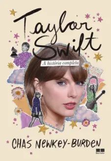 Taylor Swift: A História Completa