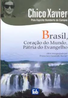 Brasil Coração do Mundo Pátria do Evangelho