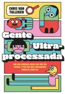 urlimagens.elivros.info2FChris Van Tulleken2Fbaixar livro gente ultraprocessada chris van tulleken em epub pdf mobi ou ler online medium
