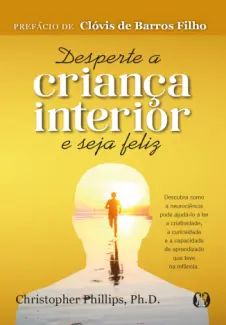 Desperte a Criança Interior e seja Feliz