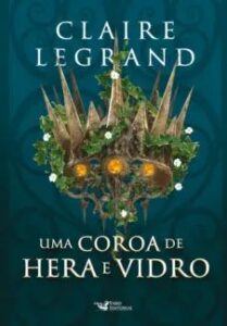 urlimagens.elivros.info2FClaire Legrand2Fbaixar livro uma coroa de hera vidro claire legrand em epub pdf mobi ou ler online medium