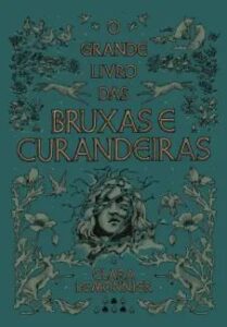 urlimagens.elivros.info2FClara Lemonnier2Fbaixar livro grande livro das bruxas curandeiras clara lemonnier em epub pdf mobi ou ler online medium