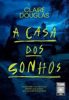 A casa dos Sonhos: A casa era tudo que eles Sempre Desejaram… até os Corpos Surgirem
