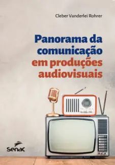 Panorama da Comunicação em Produções Audiovisuais