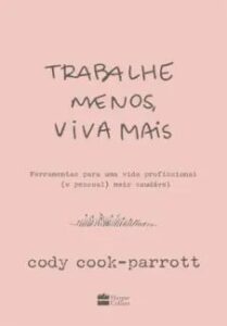 urlimagens.elivros.info2FCody Cook Parrott2Fbaixar livro trabalhe menos viva mais cody cook parrott em epub pdf mobi ou ler online medium