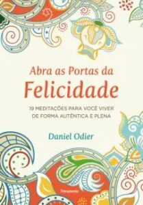 urlimagens.elivros.info2FDaniel Odier2Fbaixar livro abra as portas da felicidade daniel odier em epub pdf mobi ou ler online medium