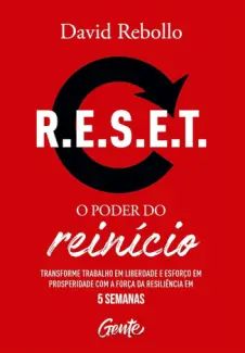 R.E.S.E.T. o Poder do Reinício
