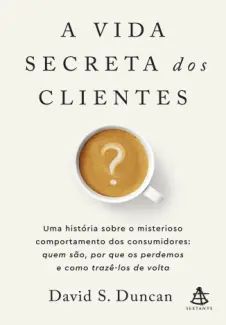 A vida Secreta dos Clientes