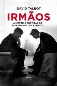 urlimagens.elivros.info2FDavid Talbot2FBaixar Livro Irmaos a Historia Por Tras do Assassinato dos Kennedy David Talbot Em Epub Pdf Mobi Ou Ler Online medium