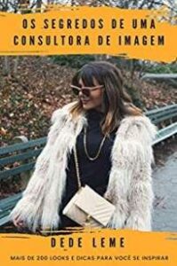 urlimagens.elivros.info2FDede Leme2FBaixar Livro Os Segredos de uma Consultora de Imagem Dede Leme Em Epub Pdf Mobi Ou Ler Online medium