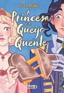 A Princesa E O Queijo Quente