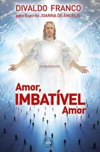Amor, Imbatível Amor